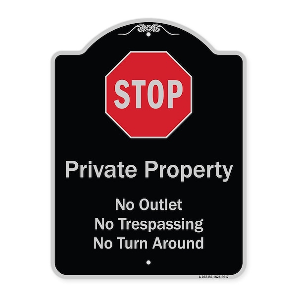 Designer Series-Private Property No Outlet No Trespassing Or Turn Around With, 24" H, BS-1824-9917